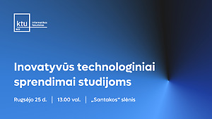 „Inovatyvūs technologiniai sprendimai studijoms“ „Inovatyvūs technologiniai sprendimai studijoms“